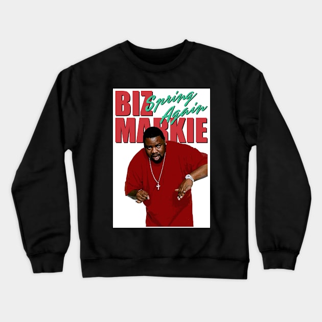 Biz Markie spring again Crewneck Sweatshirt by armeenpowerputt